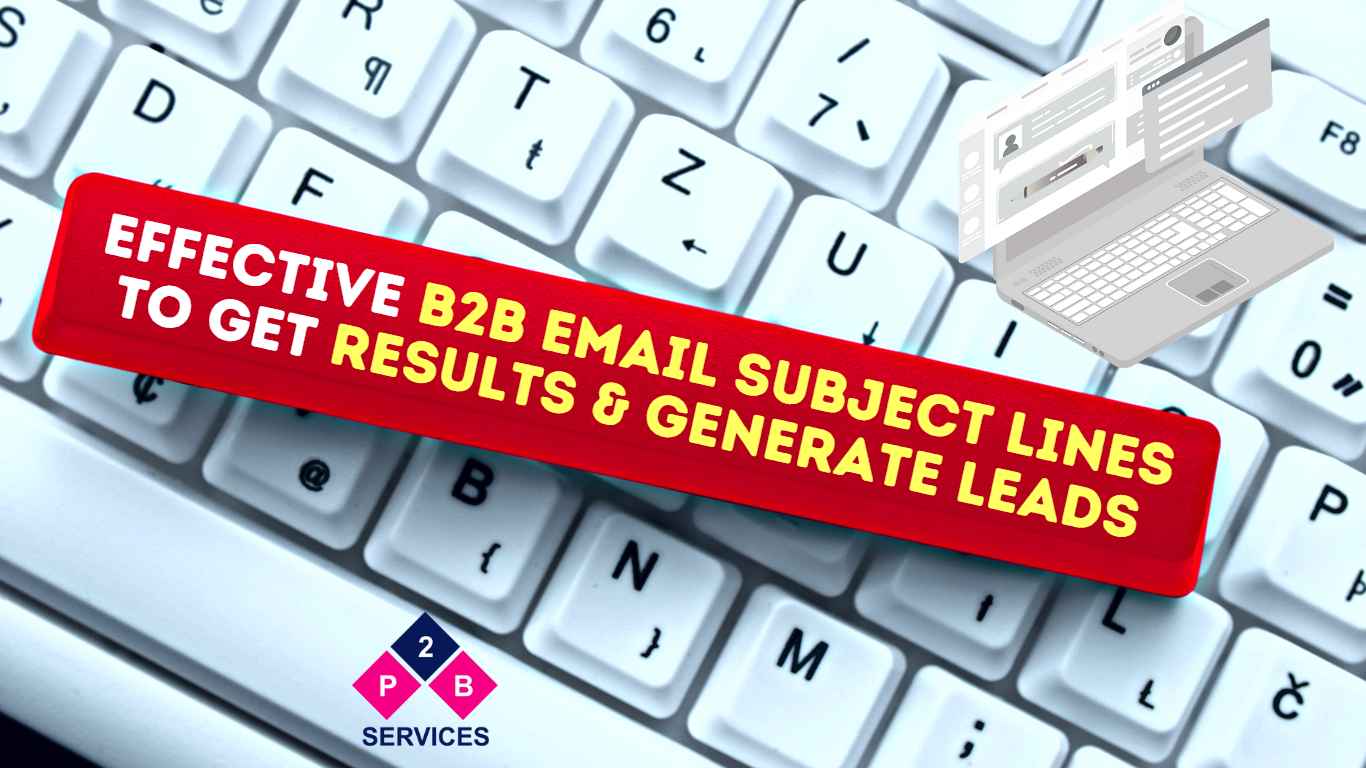 Effective B2B Email Subject Lines to Get Results & Generate Leads